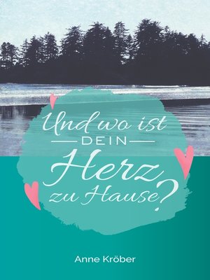 cover image of Und wo ist dein Herz zu Hause?
